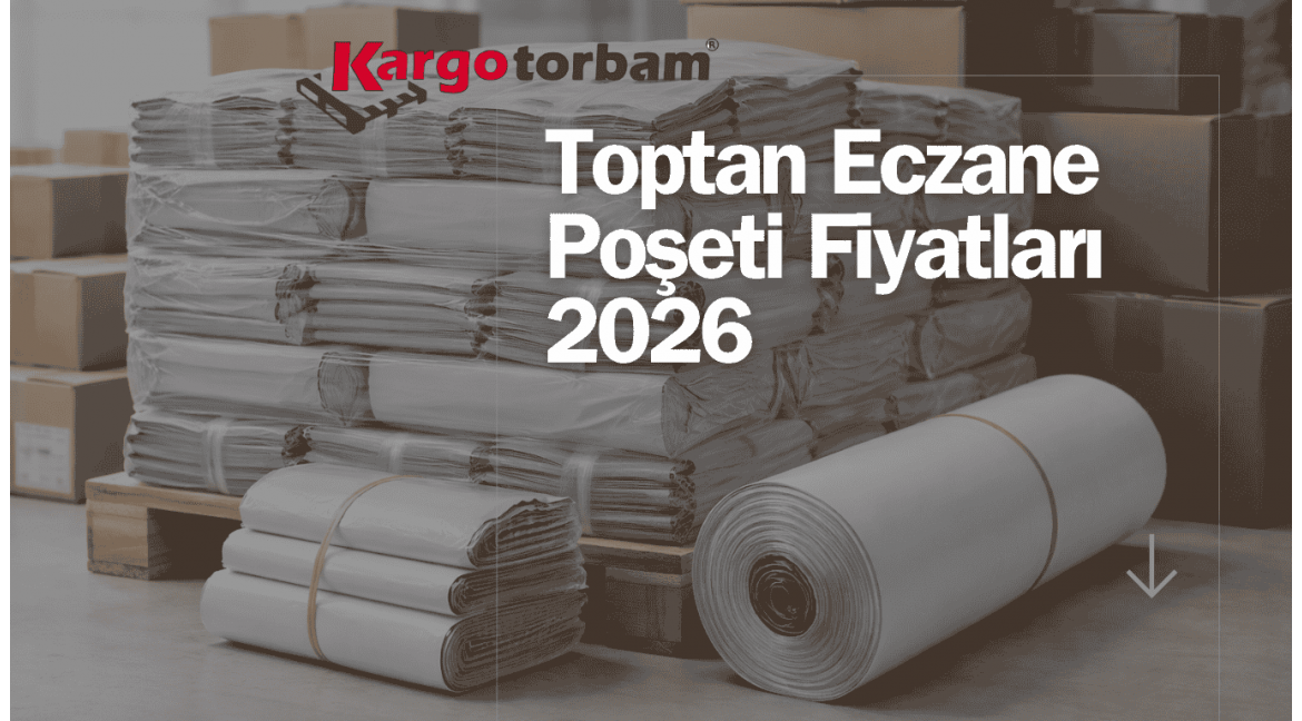 Toptan Eczane Poşeti Fiyatları 2026 Toptan Eczane Poşeti Fiyatları 2026